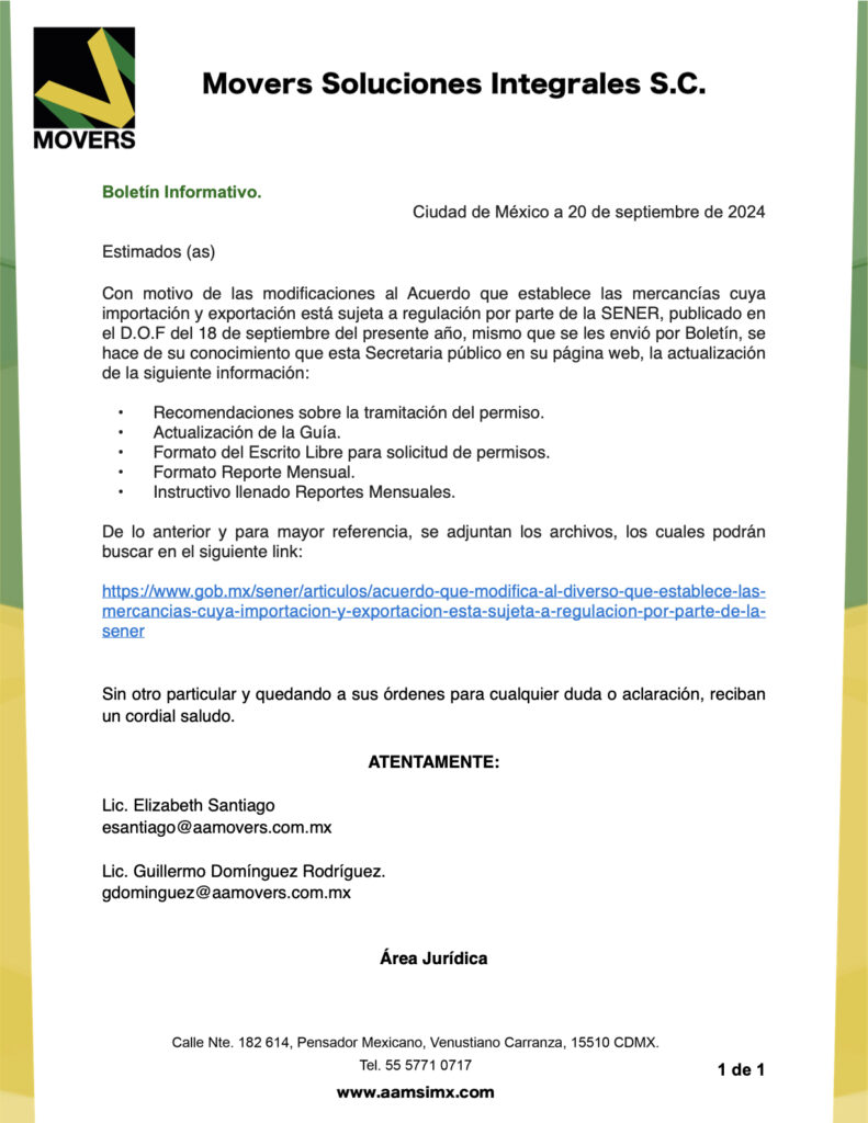 Con motivo de las modificaciones al Acuerdo que establece las mercancías cuya importación y exportación está sujeta a regulación por parte de la SENER, publicado en el D.O.F del 18 de septiembre del presente año, mismo que se les envió por Boletín, se hace de su conocimiento que esta Secretaria público en su página web, la actualización de la siguiente información: